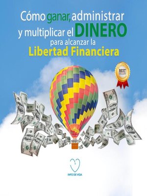 cover image of Como ganar, administrar y multiplicar el dinero para alcanzar la libertad financiera